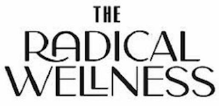 THE RADICAL WELLNESS