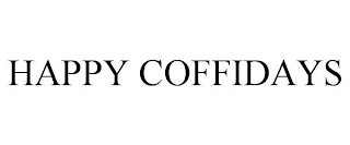 HAPPY COFFIDAYS