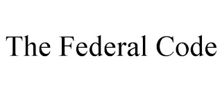 THE FEDERAL CODE