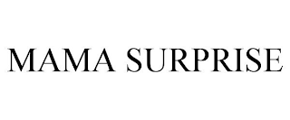 MAMA SURPRISE