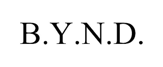 B.Y.N.D.