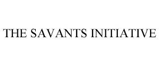 THE SAVANTS INITIATIVE