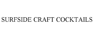 SURFSIDE CRAFT COCKTAILS