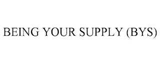 BEING YOUR SUPPLY (BYS)