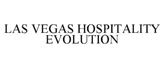 LAS VEGAS HOSPITALITY EVOLUTION