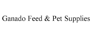 GANADO FEED & PET SUPPLIES