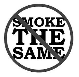 SMOKE THE SAME