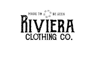 MADE TO BE SEEN RIVIERA CLOTHING CO.