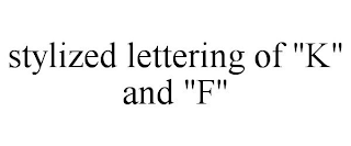 STYLIZED LETTERING OF "K" AND "F"