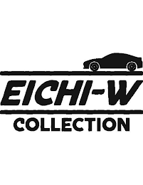 EICHI-W COLLECTION