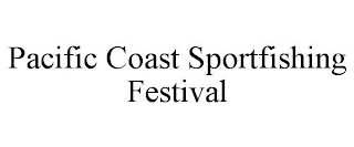 PACIFIC COAST SPORTFISHING FESTIVAL