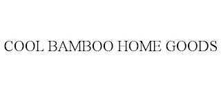 COOL BAMBOO HOME GOODS