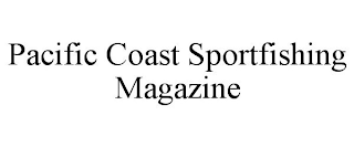 PACIFIC COAST SPORTFISHING MAGAZINE