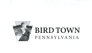 BIRD TOWN PENNSYLVANIA