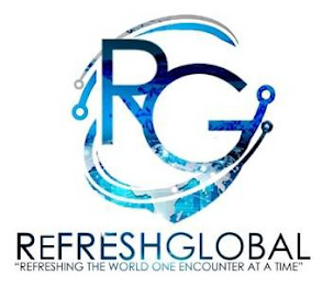 RG REFRESH GLOBAL "REFRESHING THE WORLD ONE ENCOUNTER AT A TIME"