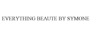 EVERYTHING BEAUTE BY SYMONE