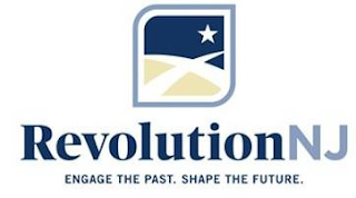 REVOLUTIONNJ ENGAGE THE PAST. SHAPE THE FUTURE.