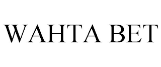 WAHTA BET