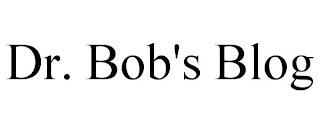 DR. BOB'S BLOG