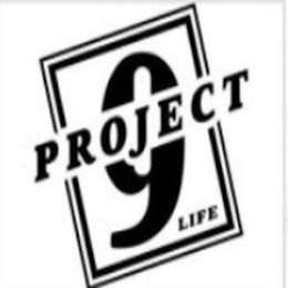 PROJECT 9 LIFE