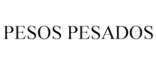 PESOS PESADOS