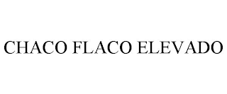 CHACO FLACO ELEVADO