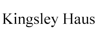 KINGSLEY HAUS