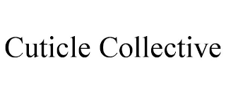 CUTICLE COLLECTIVE