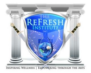 THE REFRESH INSTITUTE, INC. INSPIRING WELLNESS | EMPOWERING THROUGH THE ARTS