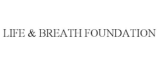 LIFE & BREATH FOUNDATION