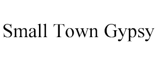 SMALL TOWN GYPSY