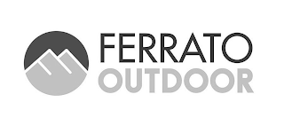 FERRATO OUTDOOR