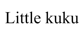 LITTLE KUKU