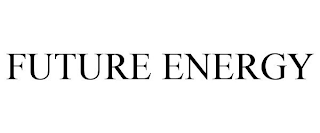 FUTURE ENERGY