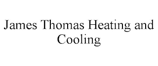 JAMES THOMAS HEATING AND COOLING