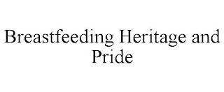 BREASTFEEDING HERITAGE AND PRIDE