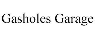 GASHOLES GARAGE