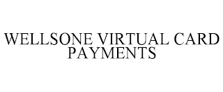 WELLSONE VIRTUAL CARD PAYMENTS