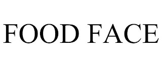 FOOD FACE