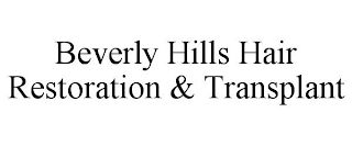 BEVERLY HILLS HAIR RESTORATION & TRANSPLANT