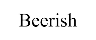 BEERISH