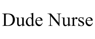 DUDE NURSE