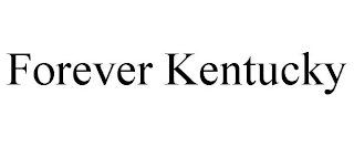 FOREVER KENTUCKY