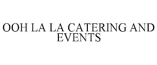 OOH LA LA CATERING AND EVENTS