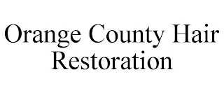 ORANGE COUNTY HAIR RESTORATION