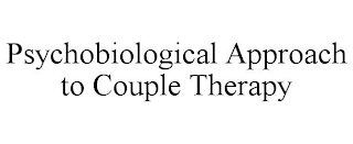 PSYCHOBIOLOGICAL APPROACH TO COUPLE THERAPY