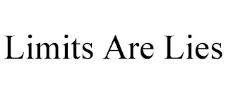 LIMITS ARE LIES