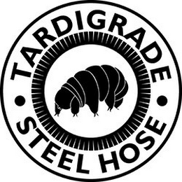 TARDIGRADE STEEL HOSE