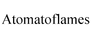 ATOMATOFLAMES