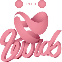 INTO WORDS